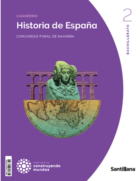 HISTORIA DE ESPANA 2ºBACHILLERATO CONSTRUYENDO MUNDOS NAVARRA 2023
